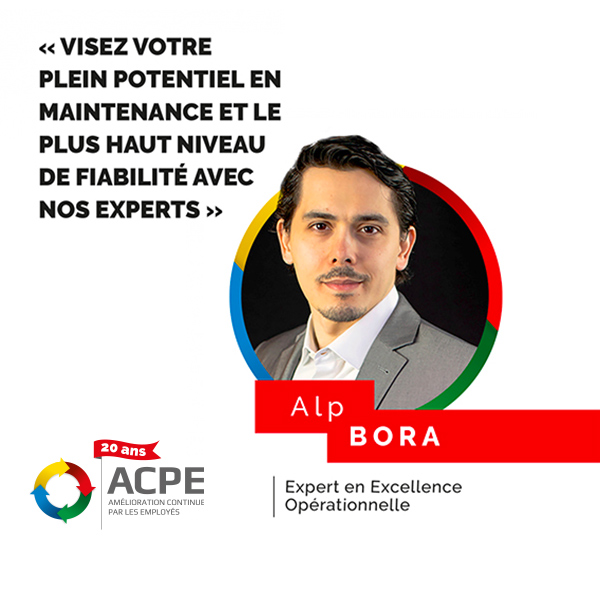 Alp BORA | Nouveau Expert en Excellence Opérationnelle chez ACPE